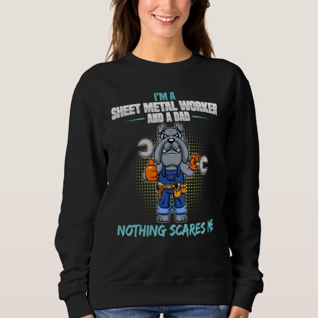 Mens I'm Sheet Metal Worker And A Dad Nothing Scar Sweatshirt (Vorderseite)