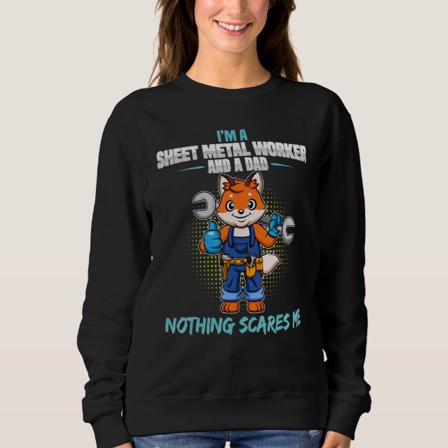 Mens I'm Sheet Metal Worker And A Dad Nothing Scar Sweatshirt (Vorderseite)