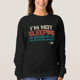 Mens im Sleeping einfach mein Augen Vater J Sweatshirt