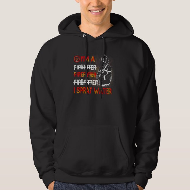 Mens I'm Spray Water Firefighter Awesome Firefight Hoodie (Vorderseite)