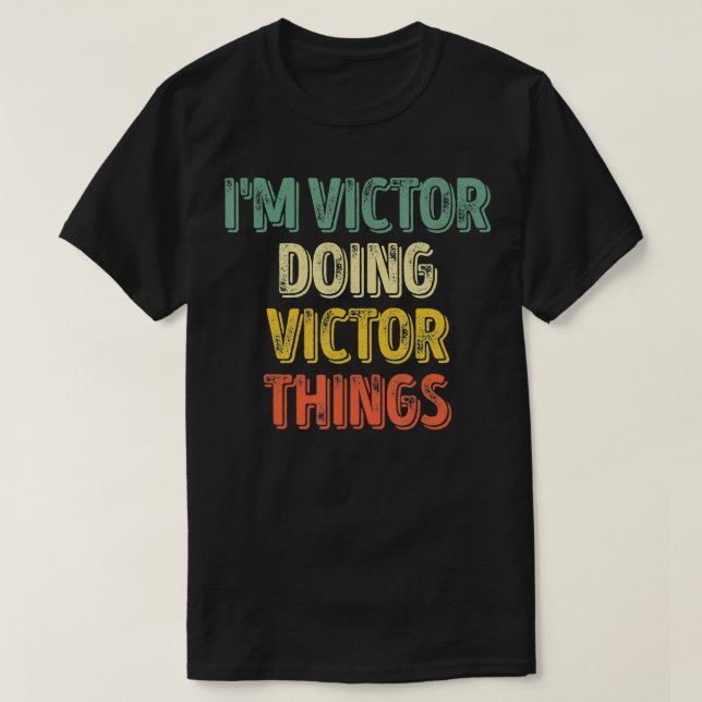 Mens I'm Victor Doing Victor Things  Personalized  T-Shirt (Design vorne)