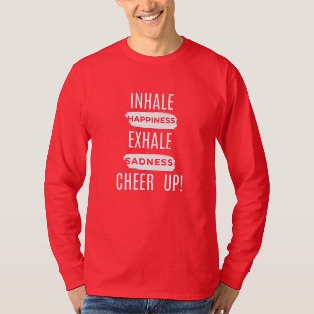 MEN'S INHALE AND EXHALE CHEER UP LONG SLEEVE TEE  (Vorderseite)