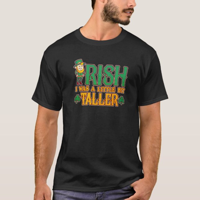 Mens Irish Ich war ein bisschen größer St. Patrick T-Shirt (Vorderseite)