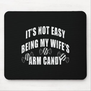 Mens ist es nicht einfach, meine Frau Arm fein Fun Mousepad