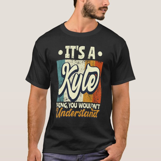 Mens It's A Kyle Thing You Wouldn't Understand T-Shirt (Vorderseite)