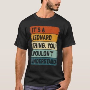 Mens It's A Leonard Thing - Leonard Name Personali T-Shirt