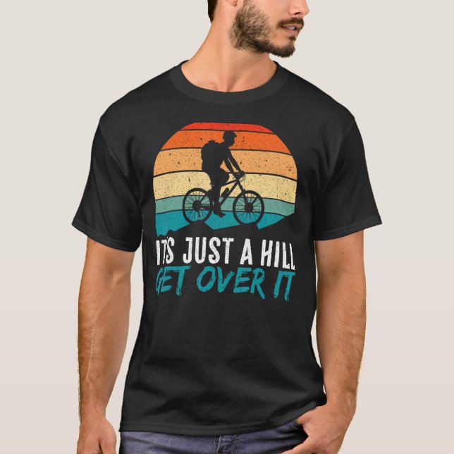Mens It's Just A Hill Mountain Bike MTB Biker Biki T-Shirt (Vorderseite)