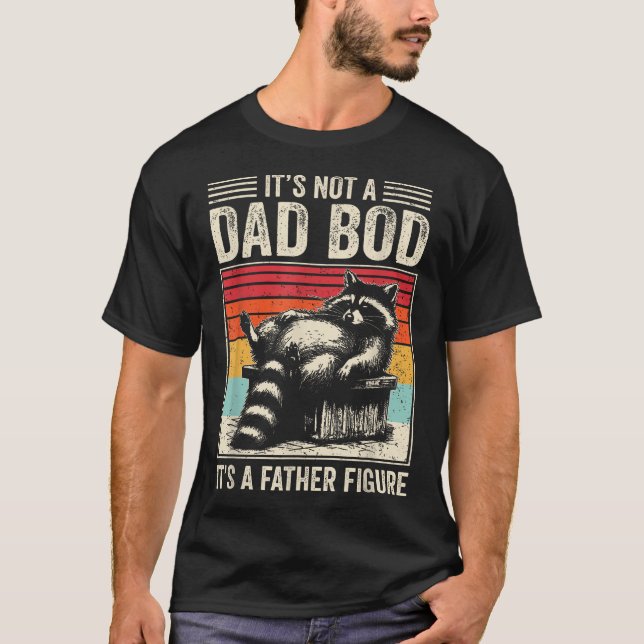Mens It'S Not A Dad Bod It'S A Father Figure  T-Shirt (Vorderseite)