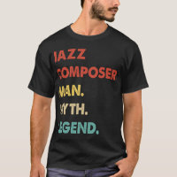 Mens Jazz Composer Man Myth Legend
