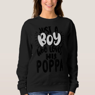 Mens Just a Boy, der seine Poppa-Blase-Design Lieb Sweatshirt