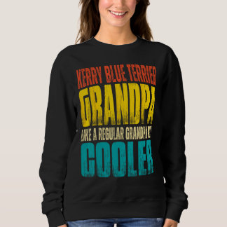 Mens Kerry Blue Terrier Grandpa Like a Regular Gra Sweatshirt
