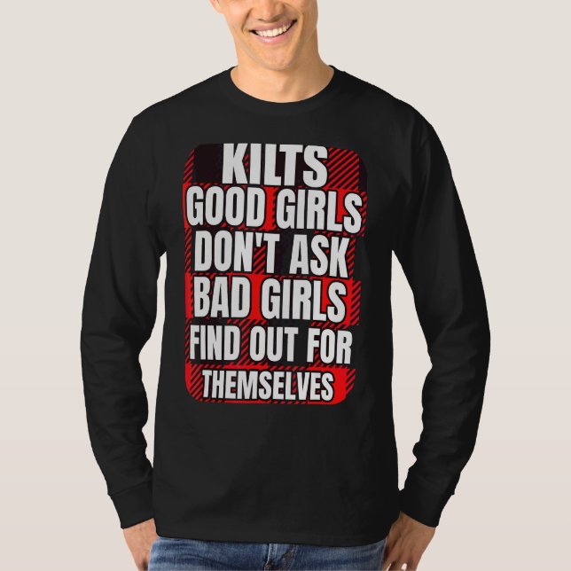Mens Kilts Gute Girls Frag Bad Girls Entdecken T-Shirt (Vorderseite)