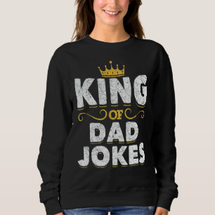Mens King of Vater Jokes Crown Krass Jokes Puns Va Sweatshirt