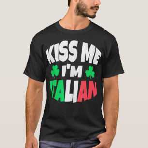 Mens Kiss Me Im Italian St Patricks Day Italienisc T-Shirt