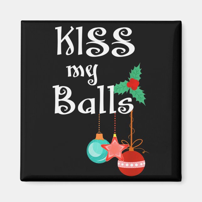 Mens Kiss My Xmas Funny Adult Humor Christmas  Magnet (Vorne)