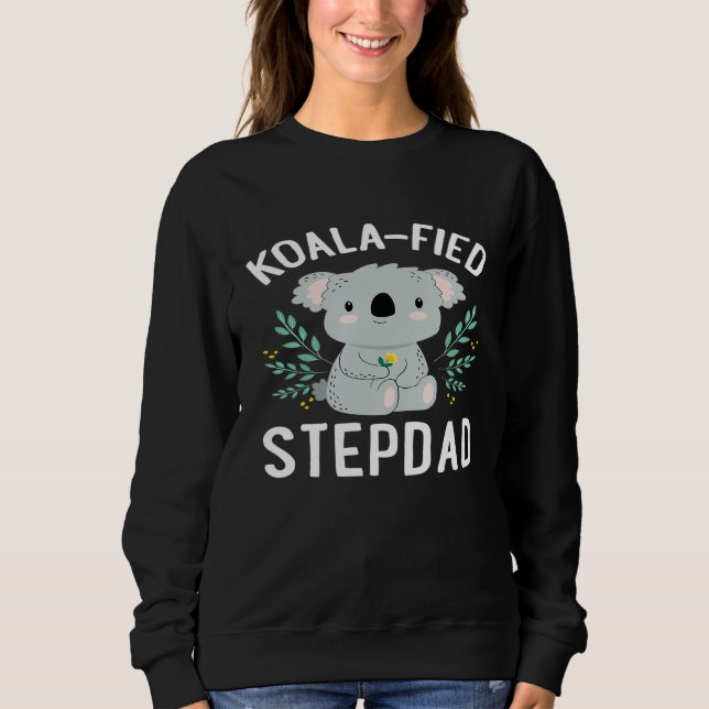 Mens Koala-Fied Stepdad Niedlich Koala Bear Pun Jo Sweatshirt (Vorderseite)