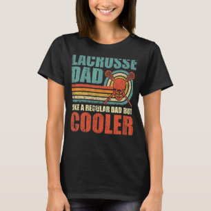 Mens Lacrosse Vater wie ein regulärer Vater, aber  T-Shirt