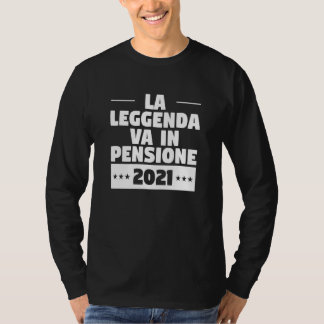 Mens Legend Retires 2021 Retirement Gift 2021 T-Shirt