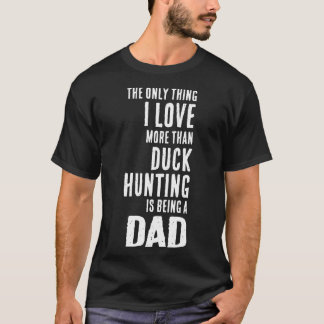 Mens Liebe mehr als Enten Jagen ist ein Vater Wa T-Shirt
