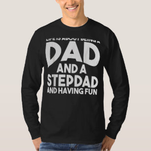Mens Life dreht sich darum, Vater Stepdad Vater zu T-Shirt