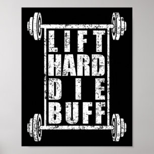 Mens Lift Hard Die Buff Workout Bodybuilding Gym G Poster