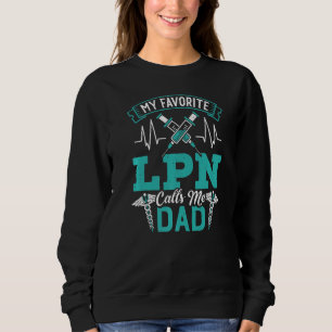 Mens LPN nennt mich Vater Medizin Krankenpflege li Sweatshirt