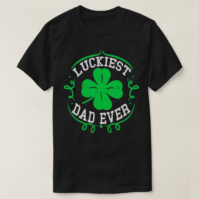 Mens Luckiest Vater Ever Funny St Patricks Day T-Shirt (Design vorne)