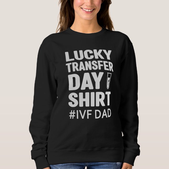 Mens lucky transfer day  ivf dad ivf couple sweatshirt (Vorderseite)