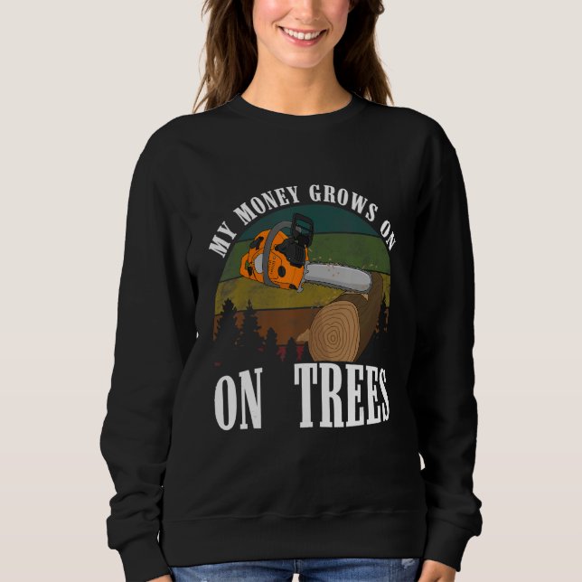 Mens Lumberjack my money grows on trees 1 Sweatshirt (Vorderseite)