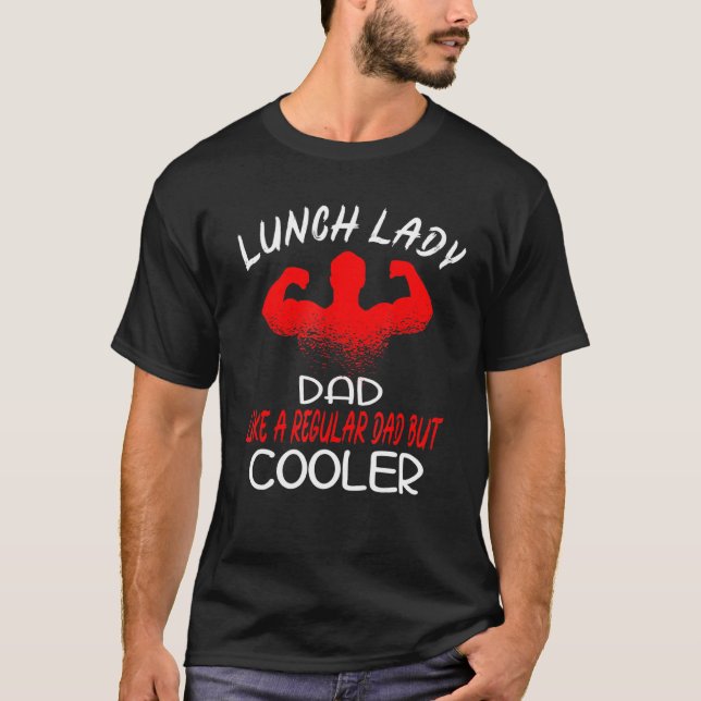 Mens Lunch Lady Cool Vater Cafeteria Worker T-Shirt (Vorderseite)