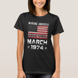 Mens macht Amerika großartig seit März 1974 Birthd T-Shirt