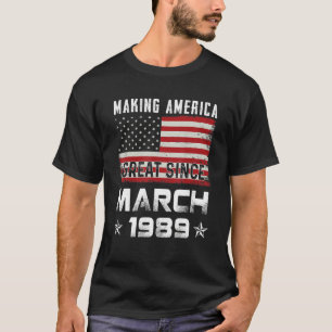 Mens macht Amerika großartig seit März 1989 Birthd T-Shirt