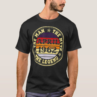 Mens Man Myth Legend April 1962 60th Birthday Gift T-Shirt