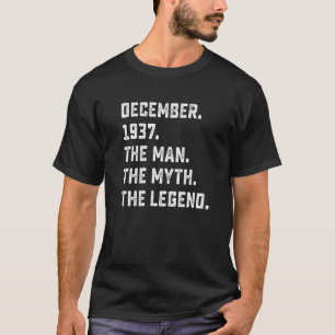 Mens Man Myth Legend Dezember 1937 85. Geburtstag T-Shirt