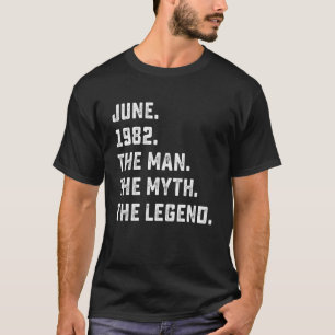 Mens Man Myth Legend Juni 1982 40. Geburtstag 40 T-Shirt
