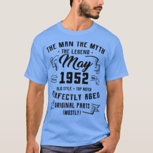 Mens Man Myth Legend Mai 1952 70. Geburtstagsgesch T-Shirt