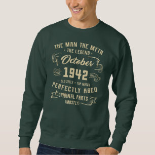 Mens Man Myth Legend Oktober 1942 80. Geburtstag Sweatshirt