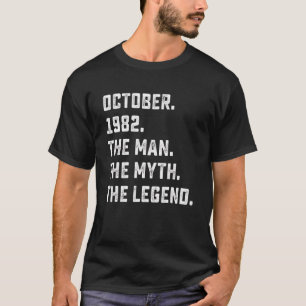 Mens Man Myth Legend Oktober 1982 40. Geburtstag 4 T-Shirt