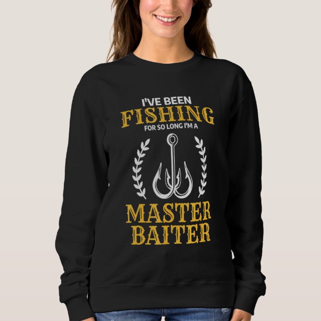 Mens Master Baiter Fish Zitat für einen Fischer Sweatshirt (Vorderseite)
