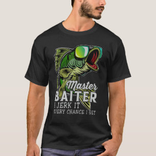 Mens Master Baiter I Jerry es jede Chance ich werd T-Shirt