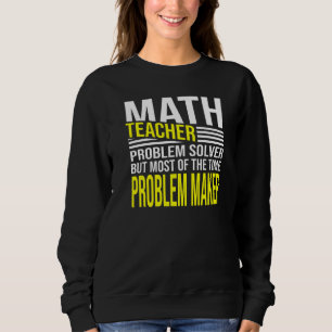 Mens Mathe Lehrer Problem lösen, aber die meisten Sweatshirt