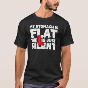 Mens Mein Bauch ist flach. Das L ist einfach still T-Shirt