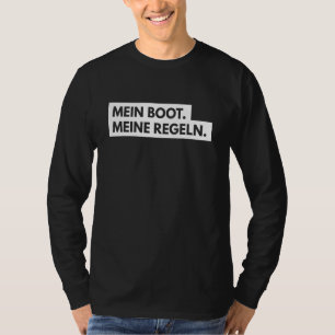 Mens mein Boot meine Regeln Skipper Segeln T-Shirt