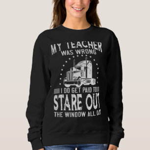 Mens, mein Lehrer war falsch Lastwagen Sweatshirt