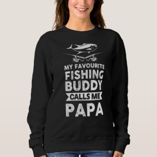 Mens mein Lieblings-Angelbuddy nennt mich Papa Fis Sweatshirt