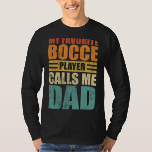 Mens Mein Lieblings-Bocce-Spieler nennt mich Vater T-Shirt