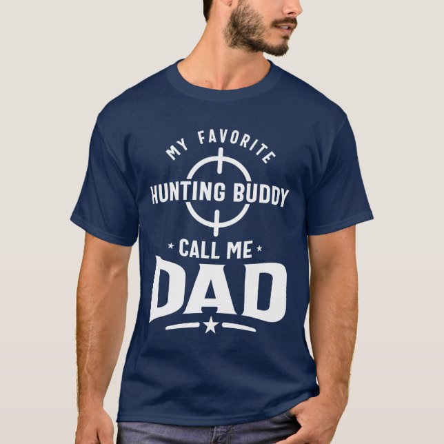 Mens mein Lieblings-Jagdbuddy nennt mich Vater T-Shirt (Vorderseite)