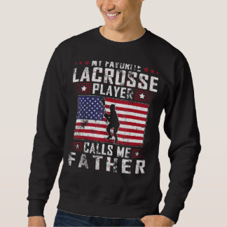 Mens mein Lieblings-Lacrosse-Spieler ruft mich Vat Sweatshirt