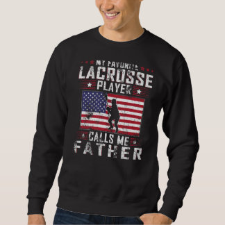 Mens mein Lieblings-Lacrosse-Spieler ruft mich Vat Sweatshirt