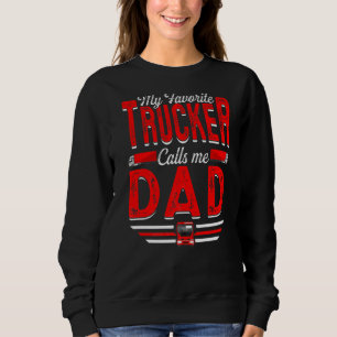 Mens Mein Lieblings-LKW nennt mich Vater Truckin' Sweatshirt